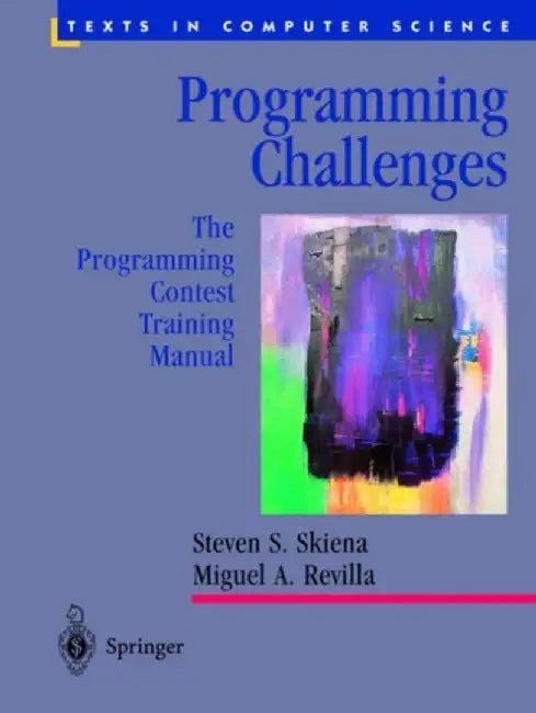Programming Challenges: The Programming Contest Training Manual by Steven S. Skiena