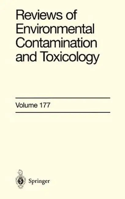 Reviews of Environmental Contamination and Toxicology: Continuation of Residue Reviews by George Ware