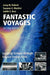 Fantastic Voyages: Learning Science Through Science Fiction Films by Leroy W. Dubeck