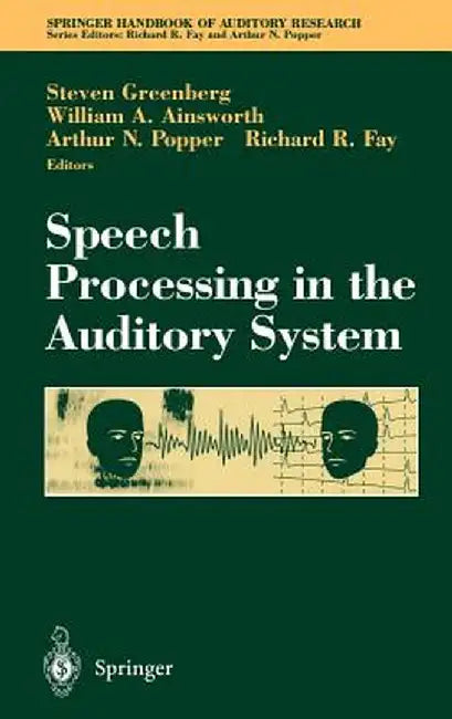 Speech Processing in the Auditory System by Steven Greenberg