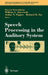 Speech Processing in the Auditory System by Steven Greenberg