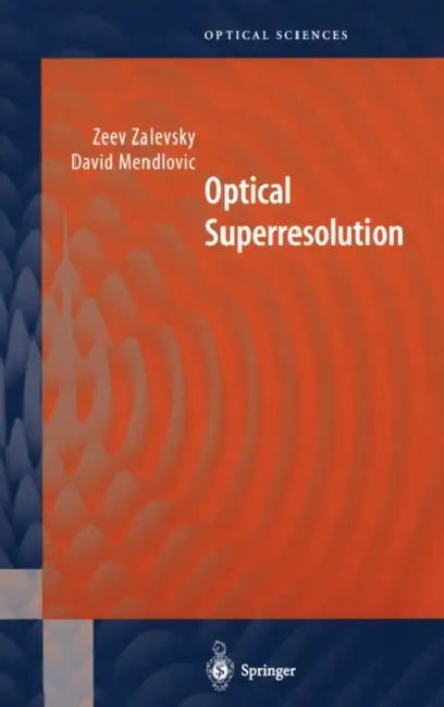 Optical Superresolution by David Mendlovic