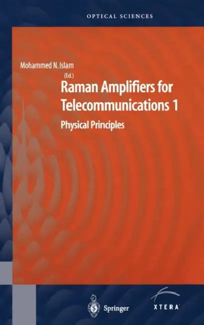Raman Amplifiers for Telecommunications 1: Physical Principles by Mohammad N. Islam