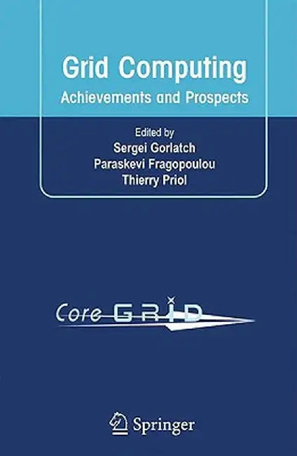 Grid Computing: Achievements and Prospects by Sergei Gorlatch