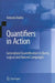 Quantifiers in Action: Generalized Quantification in Query, Logical and Natural Languages by Antonio Badia