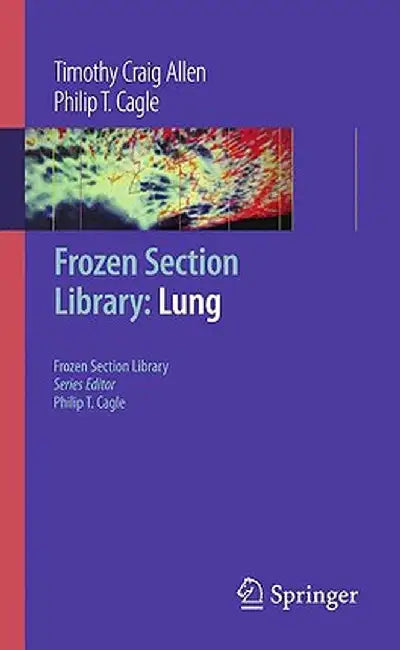 Frozen Section Library: Lung by Timothy Craig Allen
