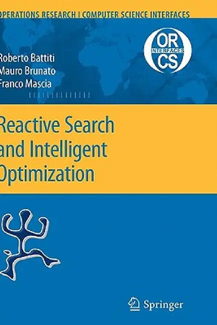 Reactive Search and Intelligent Optimization by Roberto Battiti