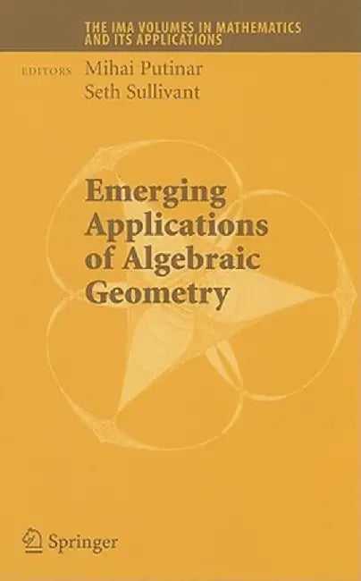 Emerging Applications of Algebraic Geometry by Mihai Putinar