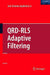 Qrd-Rls Adaptive Filtering by Jose Antonio Apolinario