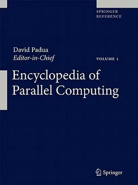 Encyclopedia of Parallel Computing: Vol. 3 & Vol. 4 by David Padua