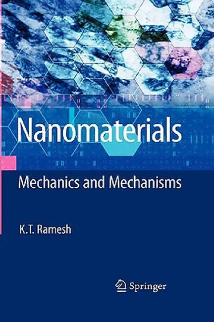 Nanomaterials: Mechanics and Mechanisms by K. T. Ramesh