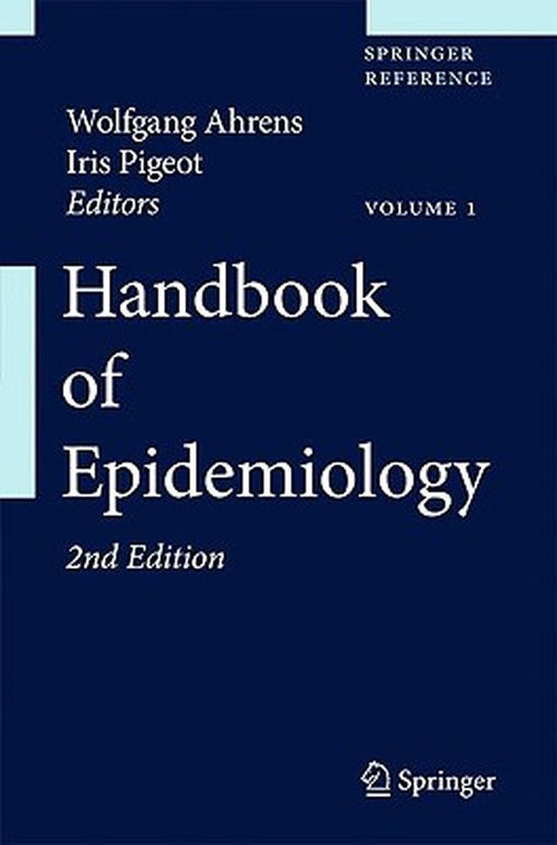 Handbook of Epidemiology by Wolfgang Ahrens