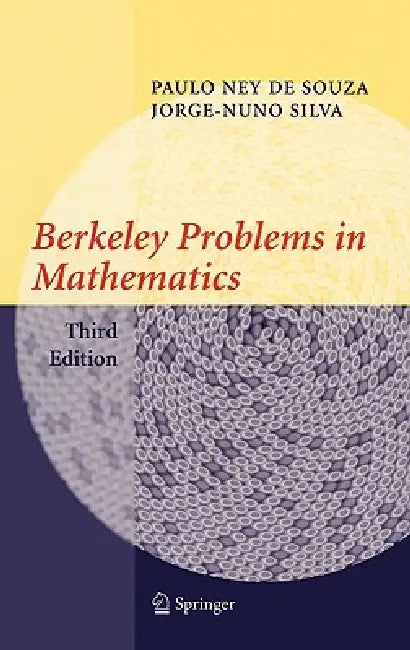 Berkeley Problems in Mathematics by Paulo Ney de Souza, Jorge-Nuno Silva