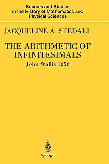 The Arithmetic of Infinitesimals by John Wallis