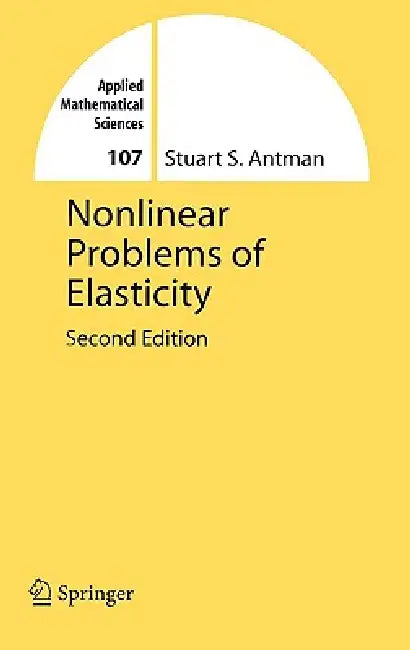 Nonlinear Problems of Elasticity by Stuart Antman