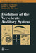 Evolution of the Vertebrate Auditory System by Geoffrey A. Manley