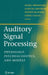 Auditory Signal Processing: Physiology, Psychoacoustics, and Models by Daniel Pressnitzer