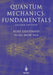 Quantum Mechanics: Fundamentals by Kurt Gottfried