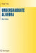 Undergraduate Algebra by Serge Lang