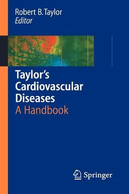 Taylor's Cardiovascular Diseases: A Handbook by Alan K. David