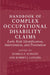 Handbook of Complex Occupational Disability Claims: Early Risk Identification, Intervention, and Prevention by Izabela Z. Schultz, Robert J. Gatchel