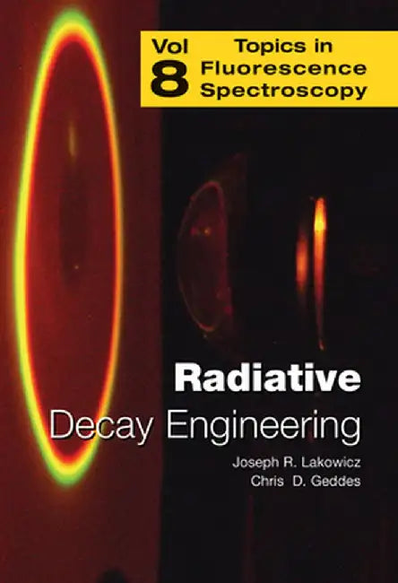 Radiative Decay Engineering by Chris D. Geddes