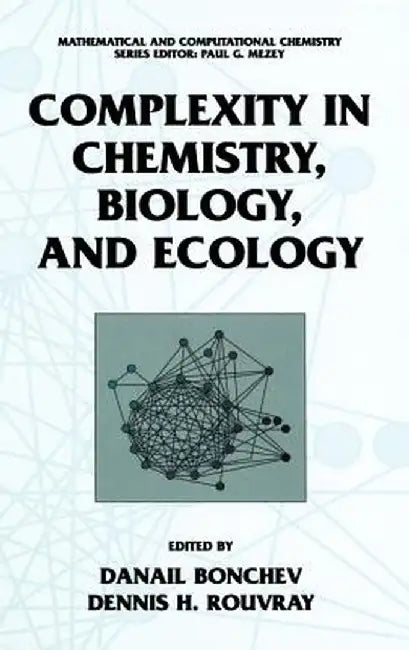 Complexity in Chemistry, Biology, and Ecology by Danail D. Bonchev