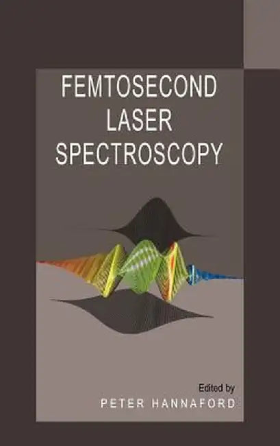 Femtosecond Laser Spectroscopy by Peter Hannaford
