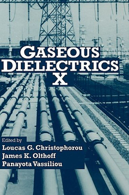 Gaseous Dielectrics X by Loucas C. Christophorou