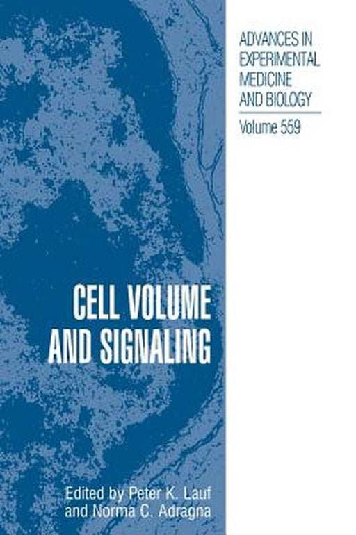 Cell Volume and Signaling by Peter Lauf