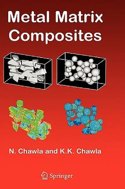 Metal Matrix Composites by Nikhilesh Chawla