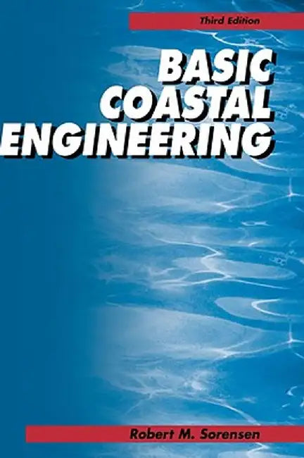 Basic Coastal Engineering by Robert M. Sorensen