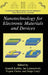 Nanotechnology for Electronic Materials and Devices by Anatoli Korkin, Evgeni Gusev, Jan K. Labanowski