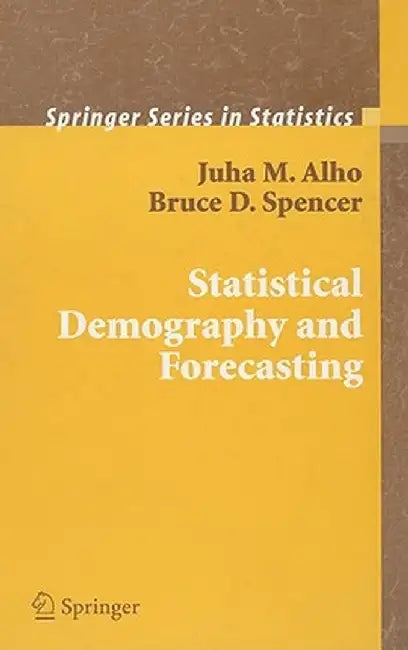 Statistical Demography and Forecasting by Juha Alho