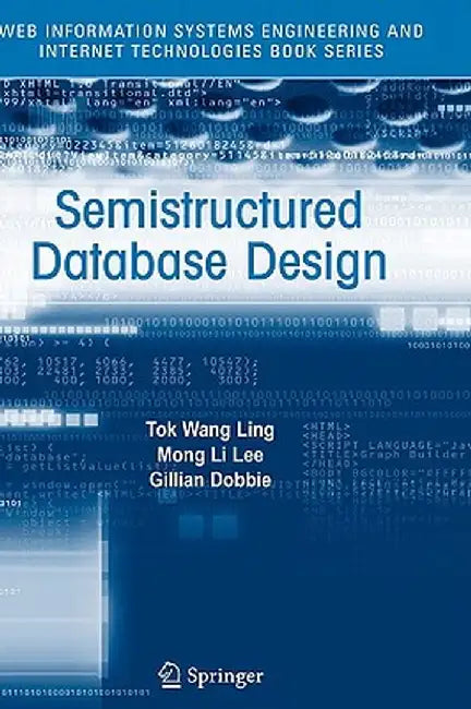 Semistructured Database Design by Tok Wang Ling