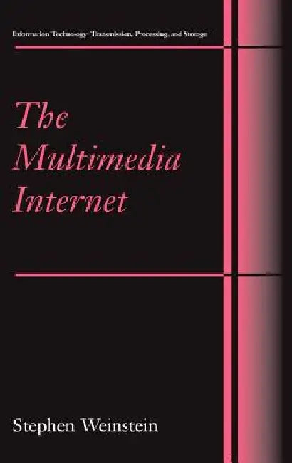 The Multimedia Internet by Stephen Weinstein