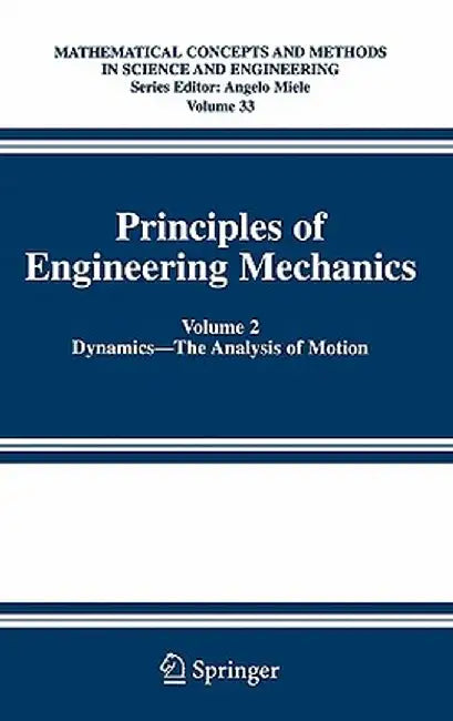 Principles of Engineering Mechanics: Volume 2 Dynamics -- The Analysis of Motion by Millard F. Beatty