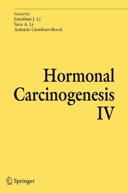 Hormonal Carcinogenesis IV by Jonathan J. Li