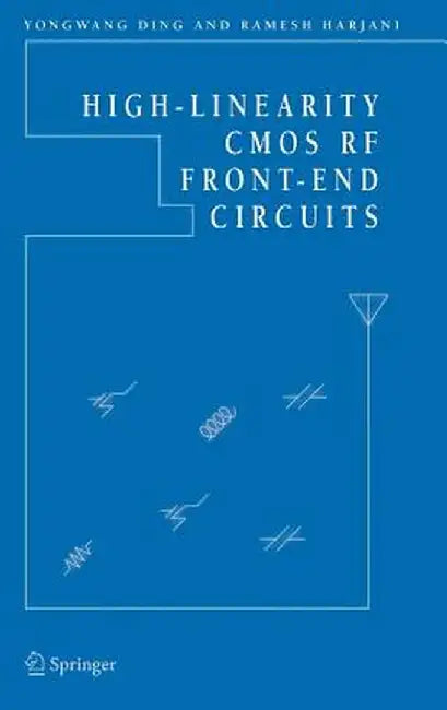 High-Linearity CMOS RF Front-End Circuits by Yongwang Ding