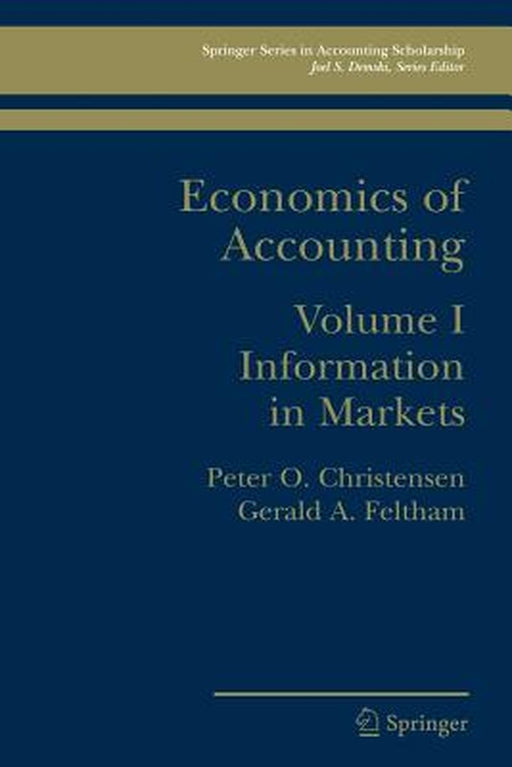 Economics of Accounting: Information in Markets by Peter Ove Christensen