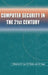 Computer Security in the 21st Century by D. T. Lee