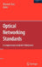 Optical Networking Standards: A Comprehensive Guide for Professionals by Khurram Kazi