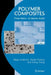 Polymer Composites: From Nano- To Macro-Scale by Klaus Friedrich