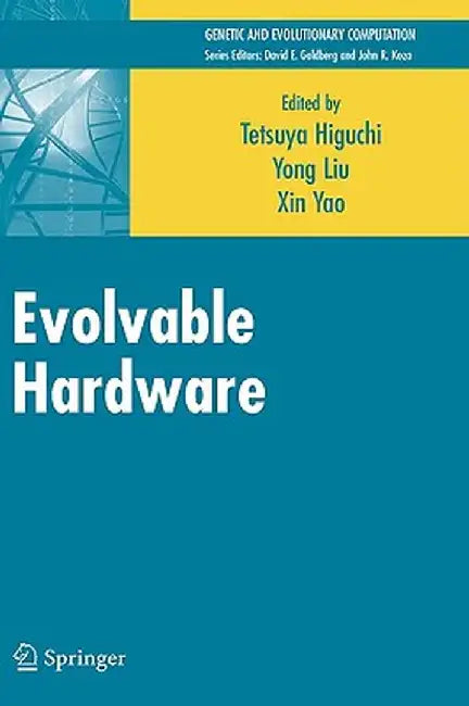 Evolvable Hardware by Tetsuya Higuchi