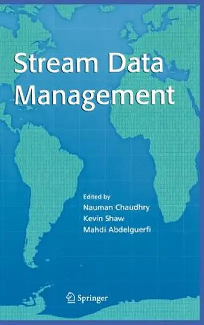 Stream Data Management by Nauman Chaudhry