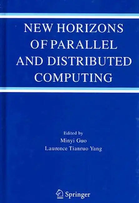 New Horizons of Parallel and Distributed Computing by Minyi Guo