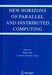 New Horizons of Parallel and Distributed Computing by Minyi Guo
