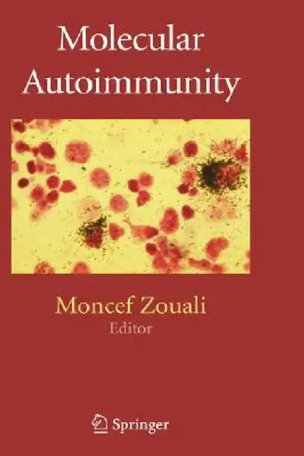 Molecular Autoimmunity by Moncef Zouali