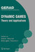 Dynamic Games: Theory and Applications by Alain Haurie