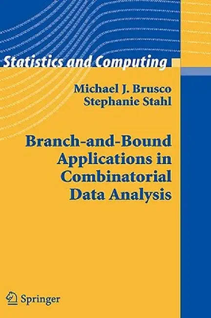Branch-And-Bound Applications in Combinatorial Data Analysis by Michael J. Brusco